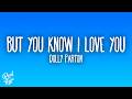 Dolly Parton - But You Know I Love You