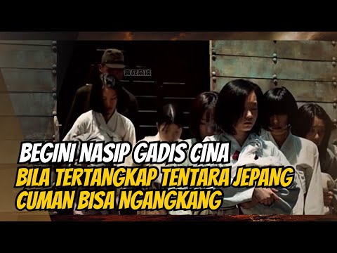 Nasib Tahanan Perang wanita china saat tertangkap jepang‼️ || Alur cerita Film