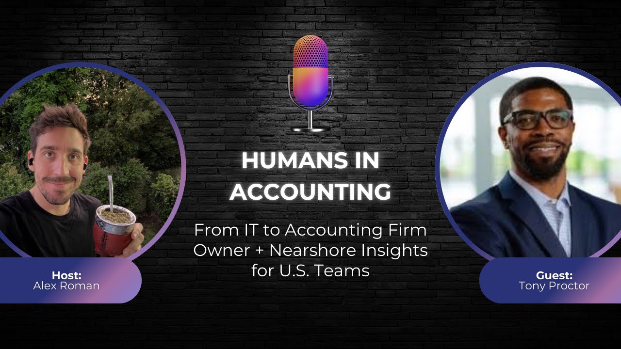 S2E11 - From IT to Accounting Firm Owner: Tony Proctor’s Journey | Proctor & Associates
