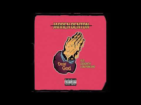 "Dear God "- Jarren Benton x Locksmith x Oba Rowland