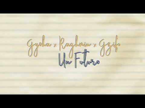 Gysha x Raghmin x Gzifo - Un Futuro     (prodby. Beatz Era)