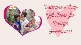 Gift Ideas for College Sweethearts