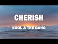 Kool & the Gang - Cherish (Lyrics)