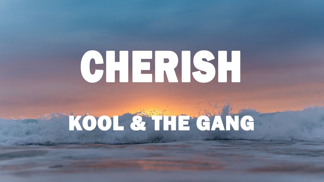 Kool & the Gang - Cherish (Lyrics)