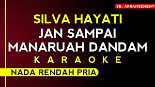 Download lagu Silva hayati - Jan sampai manaruah dandam (Karaoke nada rendah pria) mp3 Download lagu Silva hayati - Jan sampai manaruah dandam (Karaoke nada rendah pria) mp3