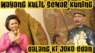 Download lagu WAYANG KULIT SEMAR KUNING, DALANG KI JOKO EDAN || BINTANG TAMU: NURHANA-GOGON SRIMULAT mp3