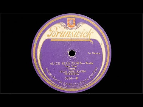 “Alice Blue Gown” by Isham Jones Rainbo Orchestra 1920