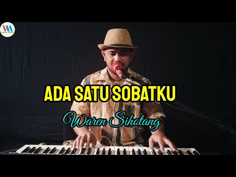 Ada Satu Sobatku - Waren Sihotang (Lagu Rohani pujian)