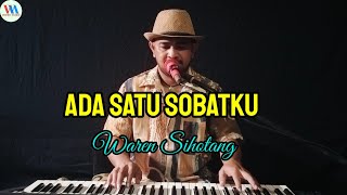 Download lagu Ada Satu Sobatku - Waren Sihotang (Lagu Rohani pujian) mp3