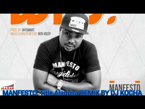 DJ, OKOCHA, REFIX MANFESTO, Title Aladuna Refix by dj kocha