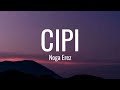 Noga Erez - Cipi (Lyrics)