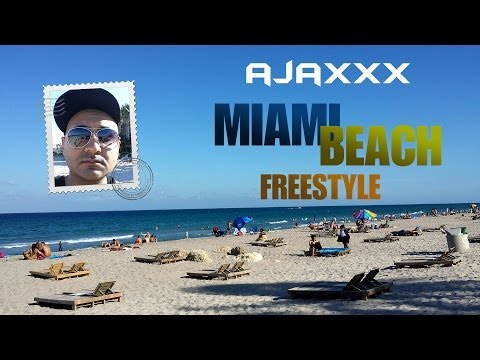 Ajaxxx - Miami Beach Freestyle