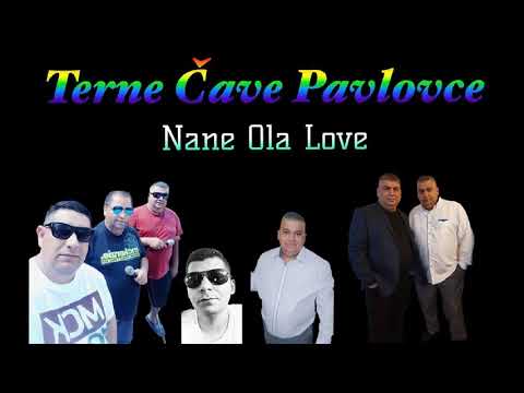 Terne Cave Pavlovce   Nane Ola Love   Purane Hity