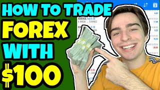 How To Trade FOREX with $100