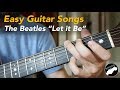 Easy Beginner Guitar Song's - The Beatles "Let it ...