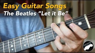 Easy Beginner Guitar Songs  - The Beatles &quot;Let it Be&quot; Lesson, Chords and Lyrics