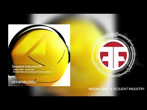 Sequent Industry - Moon lake [Offworld 005]