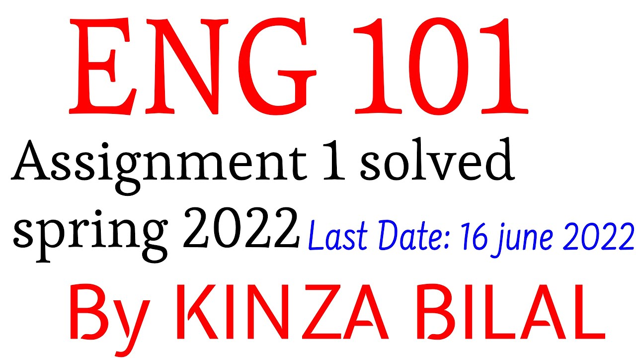 ENG101 Assignment 1 spring 2022 | Kinza Bilal