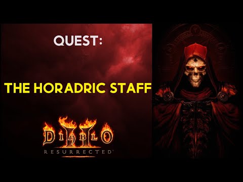 The Horadric Staff - Quest - Diablo 2 Resurrected