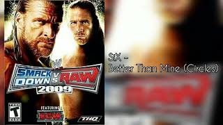 SiX - Better Than Mine (Circles) (WWE Smackdown VS Raw 2009 Soundtrack)