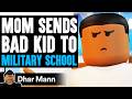 Mom Sends BAD KID To MILITARY SCHOOL Dhar Mann X ShanePlays