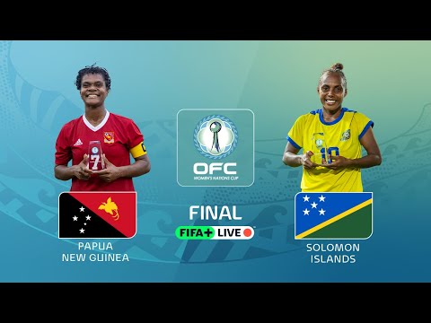 Papua New Guinea v Solomon Islands | Final | OFC Women's Nations Cup 2025