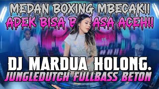 Download lagu MEDAN BOXING.!!! DJ MARDUA HOLONG. JUNGLEDUTCH FULLBASS BETON. mp3 Download lagu MEDAN BOXING.!!! DJ MARDUA HOLONG. JUNGLEDUTCH FULLBASS BETON. mp3
