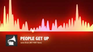 James Brown - People Get Up (WET PAINT Remix)