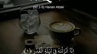 Download lagu Surah Al qadr Hanan attaki mp3