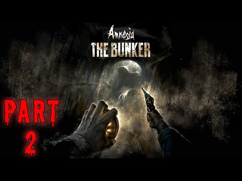 AMNESIA THE BUNKER Walkthrough Gameplay Part 2