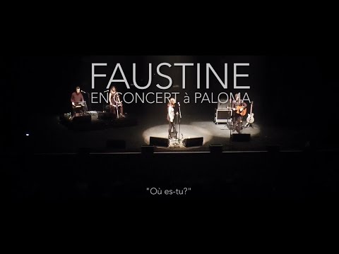 Faustine - Où es tu ? (live)