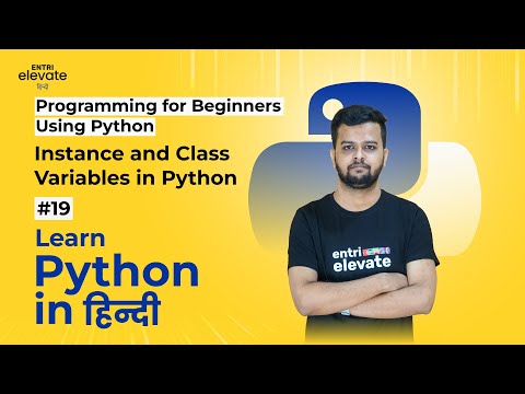 Python Tutorial For Beginners Instance And Class Variables In Python 19 Entri Elevate Hindi