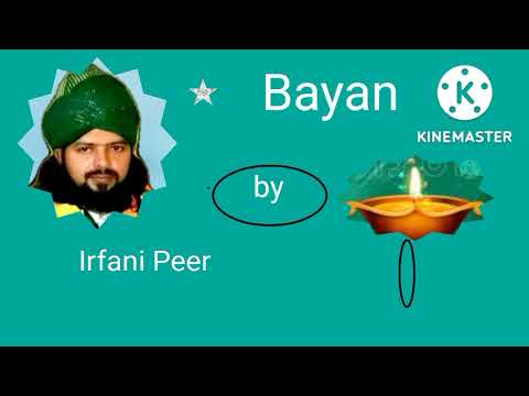 Part (1) Bayan by Irfani Peer **insanit se bada koi deen o dharam nahi.***     🖊️👍&share