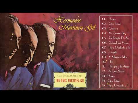 Hermanos Martínez Gil Sus Mejores Canciones - 15 Grandes Exitos De Hermanos Martínez Gil