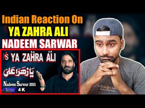 Indian Reacts To Ya Zahra Ali | Nadeem Sarwar | Bibi Fatima Noha | Indian Boy Reactions |