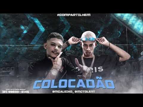 MC ALEIXO - FEAT. MC TOLENT - COLOCADÃO MUSICA NOVA 2022
