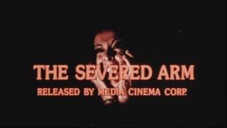 THE SEVERED ARM - (1973) Trailer