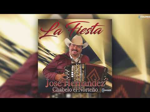 José Hernandez Chabelo el Norteño - Hace Tiempo
