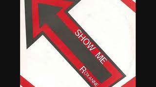 Roxanne ‎– Show Me (1987)
