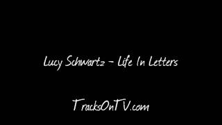 Lucy Schwartz - Life In Letters