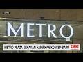 Metro Plaza Senayan Hadirkan Konsep Baru