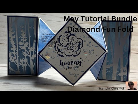 Diamond Fun Fold ~ May Tutorial Bundle #denisewillerton  #stampinchezmoi