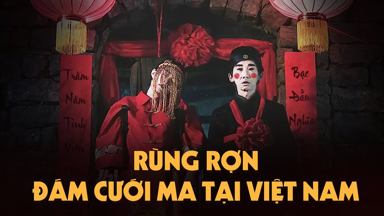 Rùng Rợn Đám Cưới Ma tổ chức tại Việt Nam