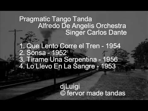 Pragmatic Tango Tanda - Alfredo De Angelis Orchestra - Singer Carlos Dante