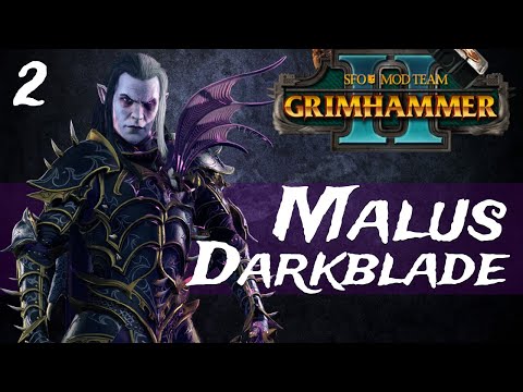 Total War: Warhammer 2 | SFO Grimhammer II - Malus Darkblade Campaign #2 | Feeling Provincial