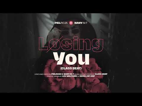 Pielroja ft Nany M.T - Losing You (Clas Beats prod.)