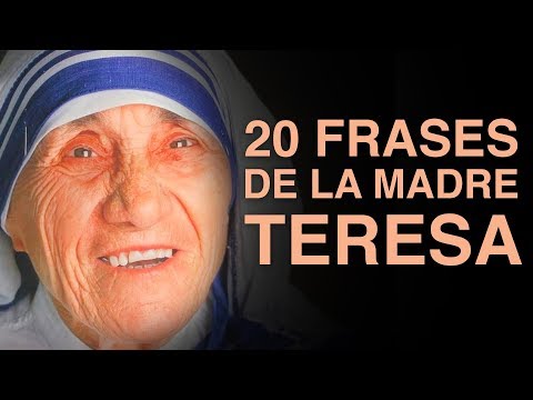 20 Frases de la Madre Teresa de Calcuta para un mundo mejor 🕊
