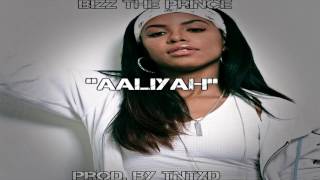 "Aaliyah" - Bizz The Prince