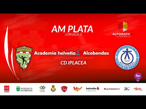 AM PLATA jornada 3 ACADEMIA HELVETIA ALCOBENDAS - CD IPLACEA
