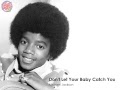 Michael Jackson - Don't Let Your Baby Catch You